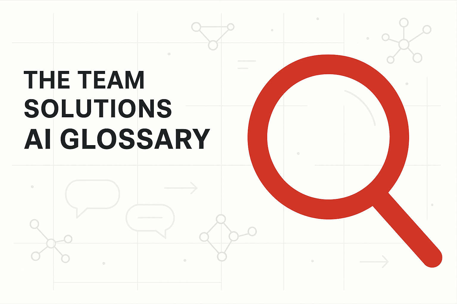 TEAM Solutions AI Glossary